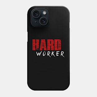 Hard Work Phone Case