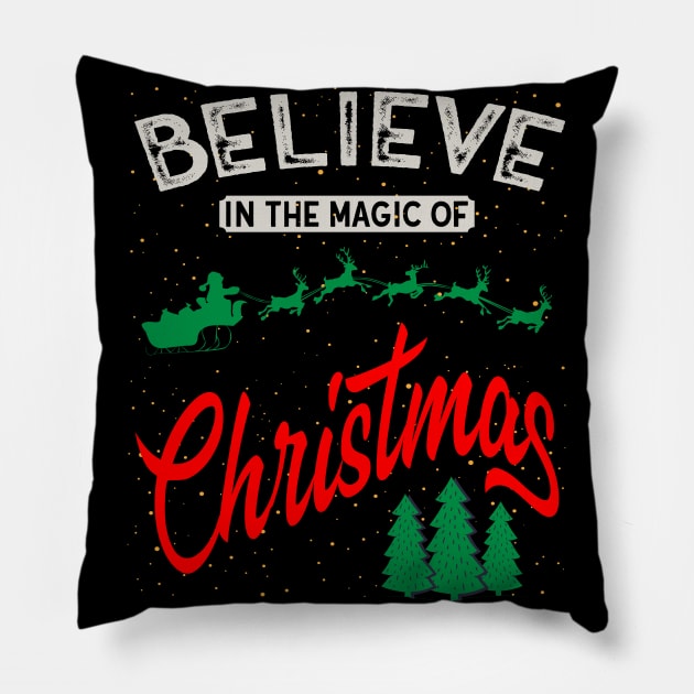Believe in the magic of Christmas Pillow by MZeeDesigns