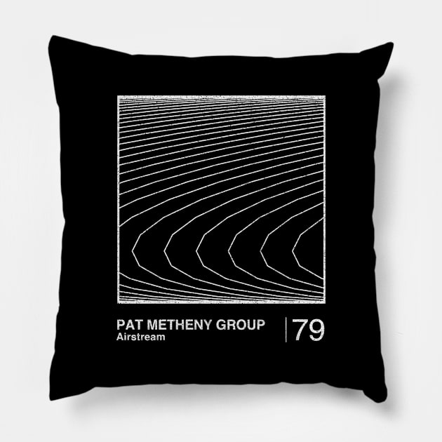 Pat Metheny Group / Minimalist Graphic Artwork Fan Design Pillow by saudade