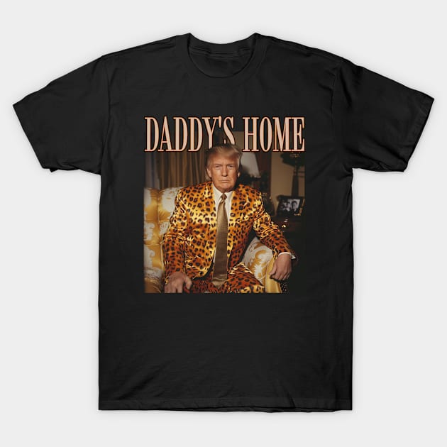 Daddy's Home Trump Shirt Trump 2024 Leopard Funny MAGA