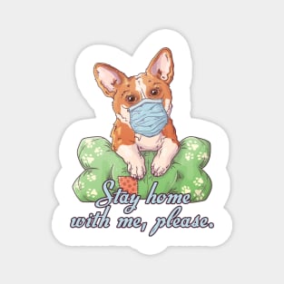 Stay Home with me Corgi Wearing a Face Mask Magnet