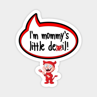 I'm Mommy's Little Devil - Halloween Clothing Magnet