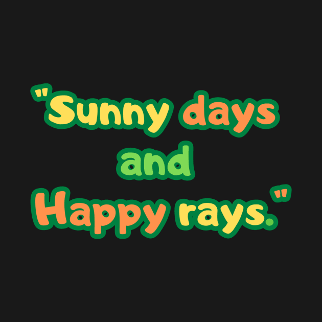 "Sunny days and happy rays." by HALLSHOP