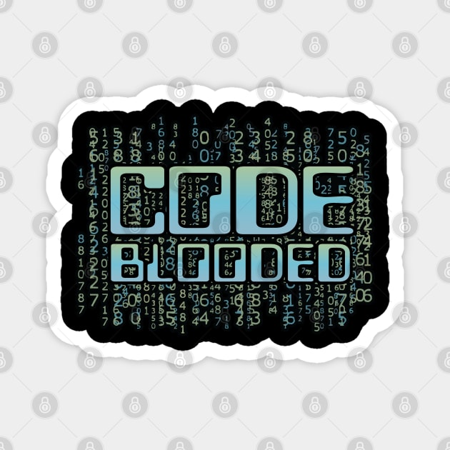 Computer Geek Systems - Code Blooded Magnet by Graphic Duster