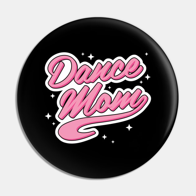 Dance Mom Pin by bellamuert3