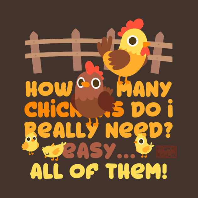 Chickens I Need All of Them Chicken Farming Farmer by porcodiseno