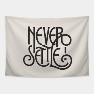 Never Settle Tapestry