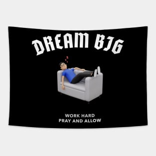 Dream big Work Bigger Tapestry