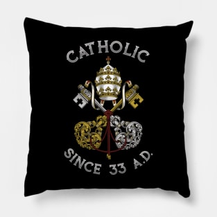Catholic since 33 AD Pillow