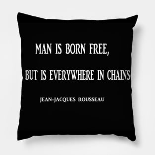 Jean-Jacques Rousseau famous quote Pillow