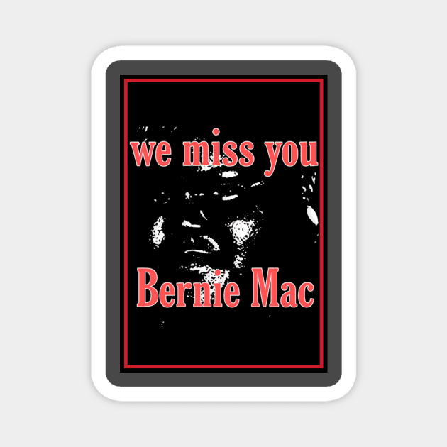 Bernie Mac RIP Magnet by HeavyPetting