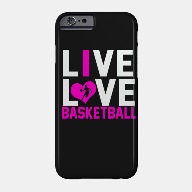 Live Love Basketball Girls Basketball Girl Phone Case Teepublic