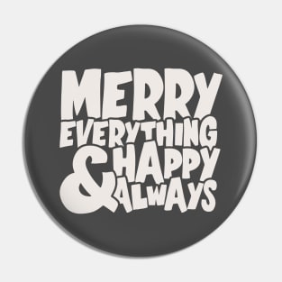 Merry Everything Happy Always Pin