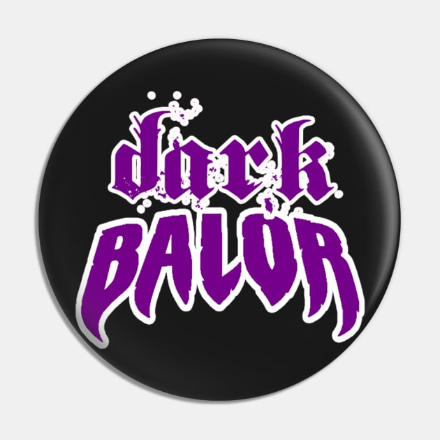 Dark Balor Logo Pin by Padens Place