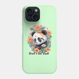 Cute Panda, Don't Be Sad! Phone Case