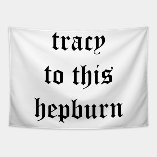 Tracy to this Hepburn Tapestry