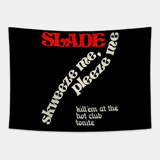 Slade Skweeze Tapestry by darklordpug