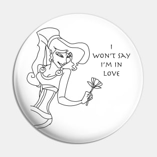 I won´t say I´m in love Pin