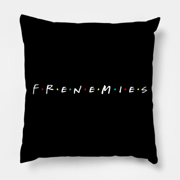 FRENEMIES Pillow by GeekPunk