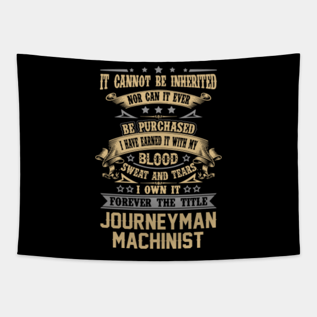 Journeyman Machinist T Shirt Forever The Title Gift Item Tee
