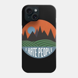 I Hate People Phone Case