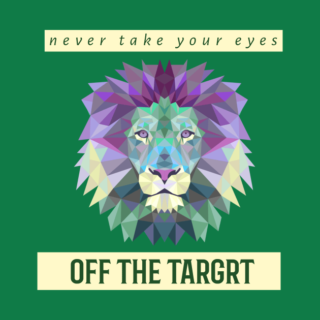 never take your eyes off the target by UNION DESIGN