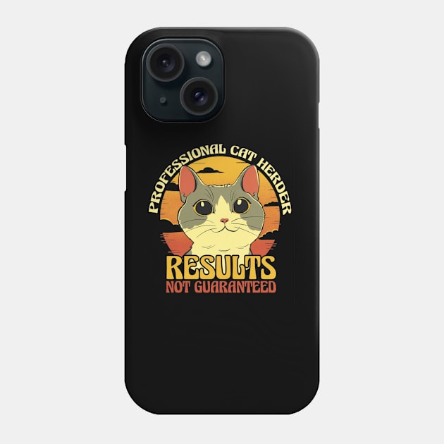 Profesional cat herder, resultsnot guaranteed funny retro vantage Phone Case by Mybazar