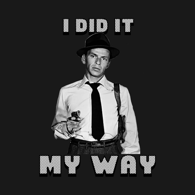 Sinatra did it his way by Malarkey