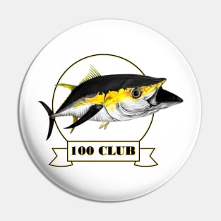 Tuna 100 club Pin