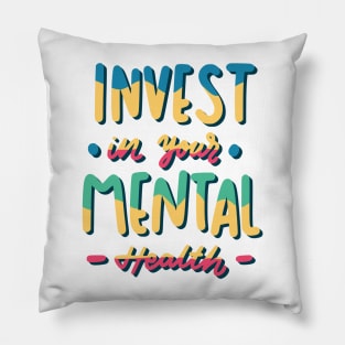 Invest In Your Mental Health Pillow