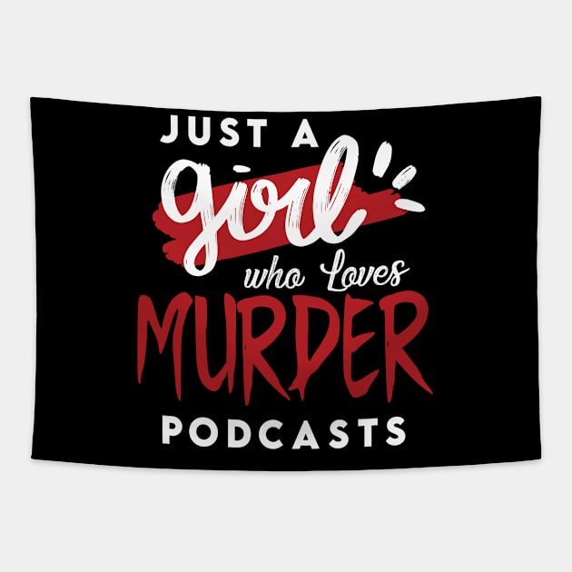 Murder Podcasts Serial Killers Funny Tapestry by Mellowdellow