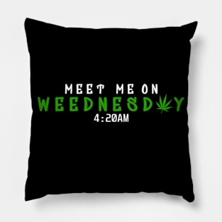 Meet Me On WEEDNESDAY - Marijuana Pillow