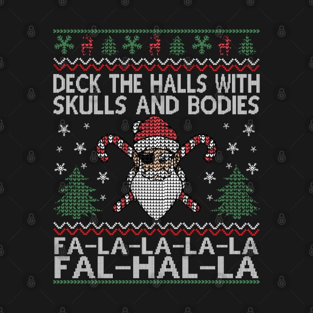 Deck The Halls With Skulls And Bodies Funny ugly Viking Christmas Gift by Herotee