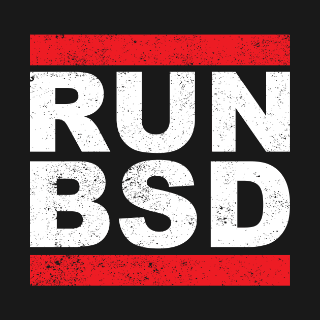 Run BSD Systems Admin Computer Nerd Hackers by ChrifBouglas