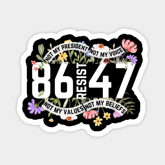 Floral 86 47 Resist Trump Magnet by The WYLD Tribe