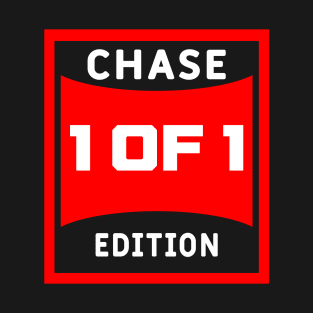 Chase edition! T-Shirt