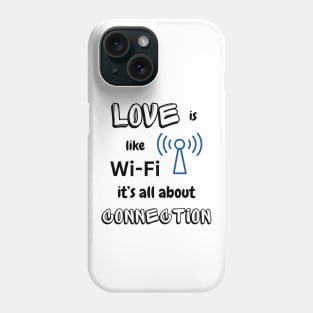 Love Is Like WIFI -black pattern Phone Case