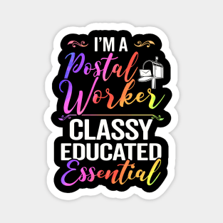 I'm A Postal Worker Classy Educated Essential Magnet