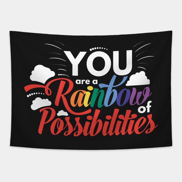 You Are a Rainbow of Possibilites Tapestry by fur-niche