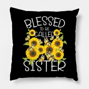 Blessed To Called Sister Sunflower Lovers Sibling Sisters Pillow