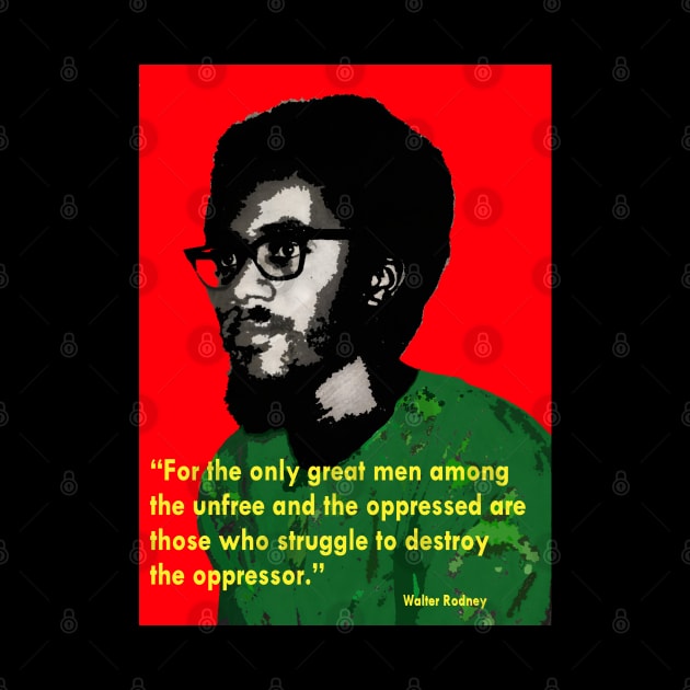 Walter Rodney Quote by Tony Cisse Art Originals