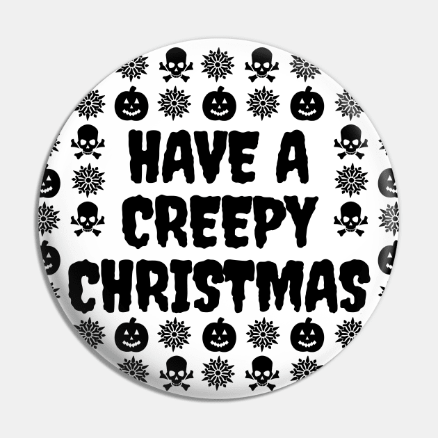 Have A Creepy Christmas Pin by LunaMay