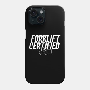 Forklift Certified Phone Case