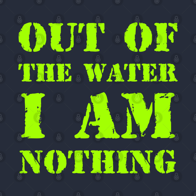 Out of the water, I am nothing by Erena Samohai