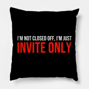 Invite only Pillow