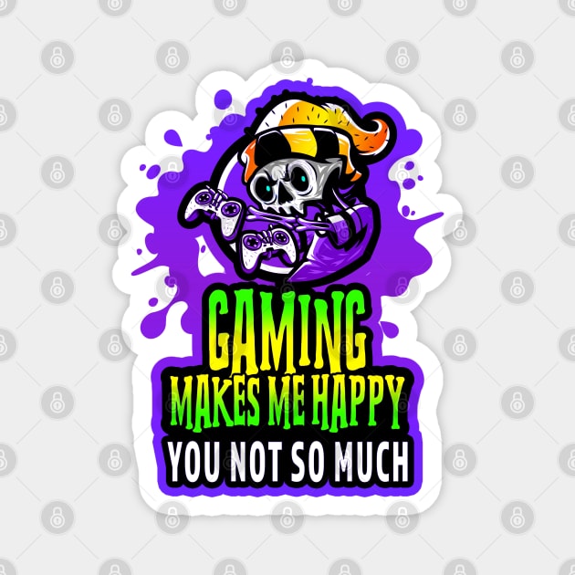 Gaming Makes Me Happy You Not So Much Purple Lime Magnet by Shawnsonart