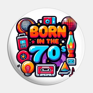 Born in the 70s Pin