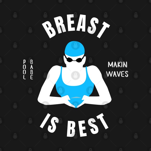 Womens Breaststroke Is Best Girls Swimming Gift by atomguy