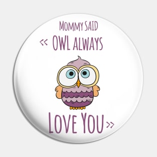 OWL ALWAYS LOVE YOU Pin