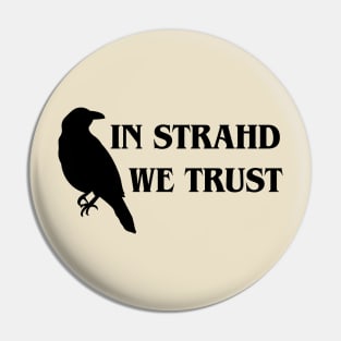 In Strahd we Trust Pin